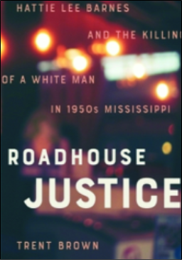 “Roadhouse Justice” Trent Brown's New Book Gives Glimpse into the Career of Charles B. Gordon